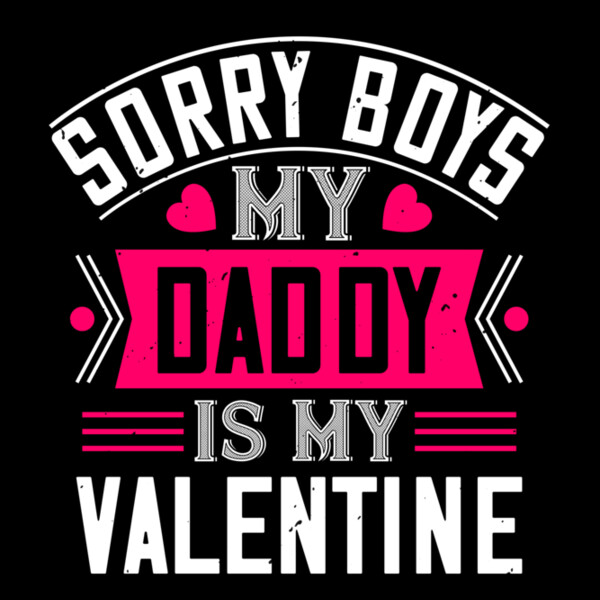 sorry boys my daddy is my valentine 01 Thumbnail